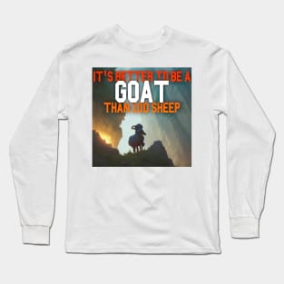 Goat Simulator It&#39;s Better to Be A Goat Than 100 Sheep Long Sleeve T-Shirt